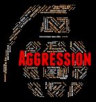 Aggression Word Indicates Assault Wordcloud And Warmongering Stock Photo