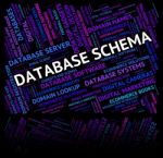 Database Schema Indicates Schemas Charts And Word Stock Photo