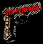 Stop Extremism Indicates Warning Sign And Activism Stock Photo