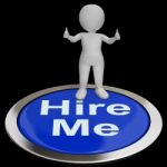 Hire Me Button Shows Job Applicant Or Freelancer Stock Photo