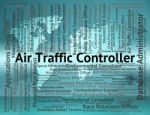 Air Traffic Controller Shows Atc Occupation And Work Stock Photo