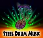 Steel Drum Music Indicates Sound Track And Drums Stock Photo
