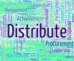 Distribute Word Represents Supply Chain And Delivery Stock Photo