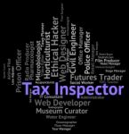 Tax Inspector Means Employment Career And Taxpayer Stock Photo