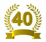 Fortieth Forty Shows Happy Birthday And 40 Stock Photo