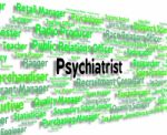 Psychiatrist Job Represents Mental Disorder And Doctors Stock Photo