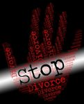 Stop Divorce Indicates Warning Sign And Annulments Stock Photo
