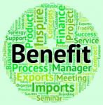 Benefit Word Indicates Benefits Perk And Reward Stock Photo