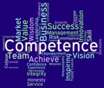 Competence Words Represents Capability Aptitude And Adeptness Stock Photo