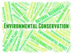 Environmental Conservation Indicates Earth Day And Conserve Stock Photo