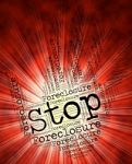 Stop Foreclosure Represents Warning Sign And Danger Stock Photo