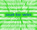Out To Win Words Mean Positive Motivated And Proactive Stock Photo