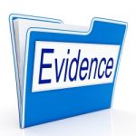 Evidence File Represents Folders Paperwork And Document Stock Photo