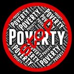 Stop Poverty Shows Warning Sign And Danger Stock Photo