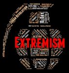 Extremism Word Represents Fundamentalism Wordclouds And Text Stock Photo