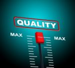 Max Quality Means Upper Limit And Approval Stock Photo