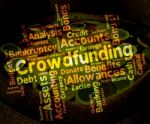 Crowdfunding Word Indicates Raise Funds And Capital Stock Photo