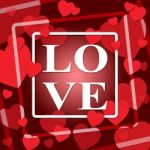 Love Hearts Represents Loving Devotion 3d Illustration Stock Photo