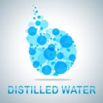 Distilled Water Represents Potable Aqua And Deionized Stock Photo