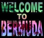 Welcome To Bermuda Represents Bermudan Holiday Invitation Stock Photo