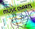 Music Charts Means Top Twenty And Hit Stock Photo