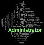 Administrator Job Shows Administrate Employee And Occupations Stock Photo