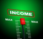 Max Income Represents Upper Limit And Revenues Stock Photo