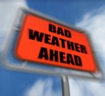 Bad Weather Ahead Sign Displays Dangerous Prediction Stock Photo