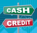 Cash Credit Signs Means Saving And Owing Stock Photo