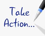 Take Action Indicates At This Time And Activism Stock Photo