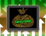 Swiss Franc Means Worldwide Trading And Coinage Stock Photo