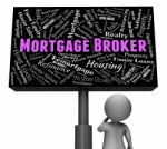 Mortgage Broker Indicates Real Estate And Board 3d Rendering Stock Photo