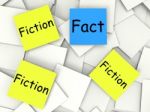 Fact Fiction Post-it Notes Show Factual Or Untrue Stock Photo