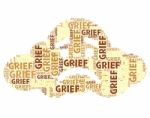 Grief Word Means Broken Hearted And Angst Stock Photo