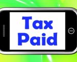 Tax Paid On Phone Shows Duty Or Excise Payment Stock Photo