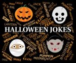 Halloween Jokes Shows Trick Or Treat And Celebration Stock Photo