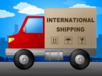 International Shipping Indicates Across The Globe And Countries Stock Photo