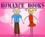 Romance Books Means Tenderness Heart And Passion Stock Photo