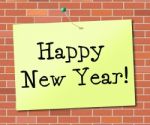 Happy New Year Means Display Sign And Festivities Stock Photo