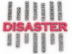 3d Image Disaster  Issues Concept Word Cloud Background Stock Photo