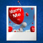 Marry Me Balloons Photo Represents Engagement Proposal For Lover Stock Photo
