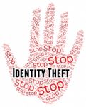 Stop Identity Theft Shows Hold Up And Prohibited Stock Photo