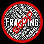 Stop Fracking Represents Warning Sign And Forbidden Stock Photo
