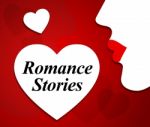 Romance Stories Means Romancing Fictional And Heart Stock Photo
