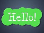 Sign Hello Indicates How Are You And Greetings Stock Photo