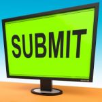 Submit Monitor Shows Submitting Submission Or Application Stock Photo