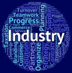 Industry Word Shows Industrial Manufactured And Industries Stock Photo