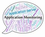 Application Monitoring Shows Words Text And Monitors Stock Photo