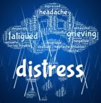 Distress Word Shows Worked Up And Anguish Stock Photo