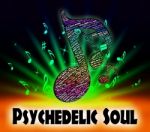 Psychedelic Soul Means Rhythm And Blues And Atlantic Stock Photo